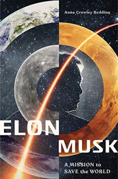 Elon Musk: A Mission to Save the World Redding Anna Crowley