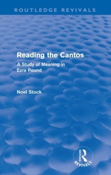 Reading the Cantos (Routledge Revivals): A Study