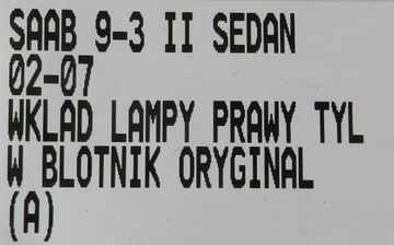 SAAB 9-3 II 02-07 VLOŽKA SVĚTLA PRAVÝ ZADNÍ SEDAN W BLATNÍK
