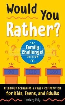 Would You Rather? Family Challenge! Edition: