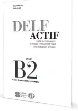 DELF Actif Tous Publics et Scolaire B2 - klucz