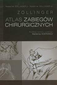 Atlas zabiegów chirurgicznych Zollinger Robert M.