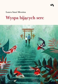 Wyspa bijących serc Laura Imai Messina