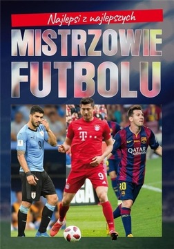 Najlepsi z najlepszych Mistrzowie futbolu Praca zb
