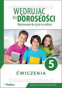 Wędrując ku dorosłości WDŻ Ćwiczenia kl5 Wwa