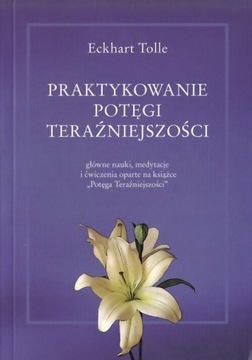 Praktykowanie potęgi teraźniejszości
