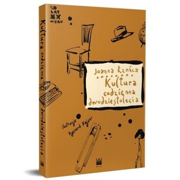 Kultura codzienna dwudziestolecia Joanna Rzońca