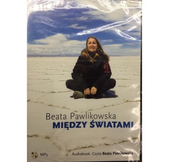 MIĘDZY ŚWIATAMI BEATA PAWLIKOWSKA audiobook