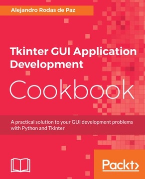 Tkinter GUI Application Development Cookbook - ebook