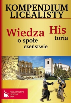 Kompendium licealisty Historia Wiedza o społeczeństwie