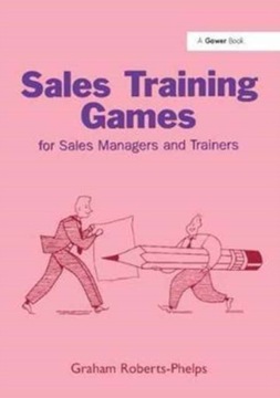 Sales Training Games: For Sales Managers and