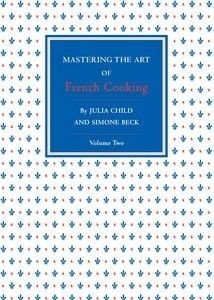MASTERING THE ART OF FRENCH COOKING VOL.2