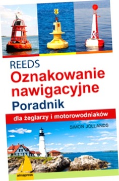 REEDS. Światła, znaki i oznakowanie nawigacyjne. Poradnik dla żeglarzy i mo