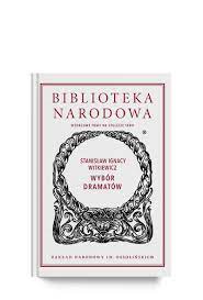 Wybór dramatów BN S.I.Witkiewicz db.