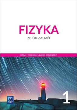 Fizyka 1. Zbiór zadań. Zakres rozszerzony