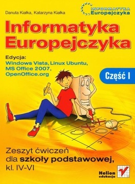 Informatyka Europejczka część I i II D.Kiałka i K.Kiałka