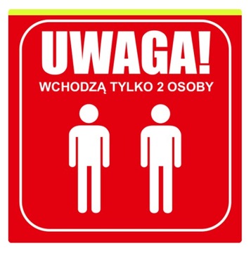 Tabliczka Informacyjna Uwaga Wchodzą Tylko 2 Osoby
