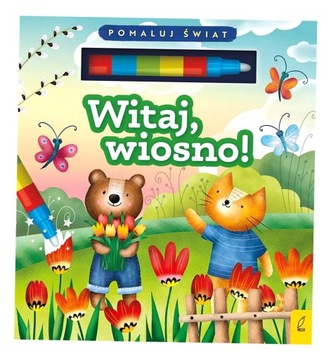 FLAMASTER WODNY. WITAJ, WIOSNO! PATRYCJA WOJTKOWIAK-SKÓRA