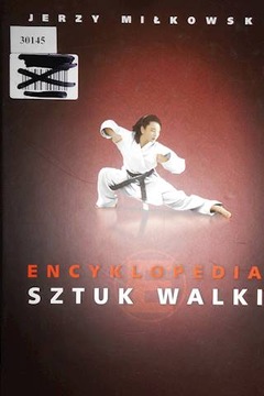 Encyklopedia sztuk walki - Jerzy Miłkowski