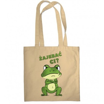 TORBA BAWEŁNA PREZENT ŻABA ŻAJEBAĆ CI SUPER