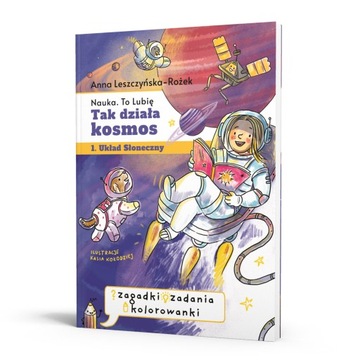 Tak działa KOSMOS - ZESZYT ZABAW - Nauka to lubię