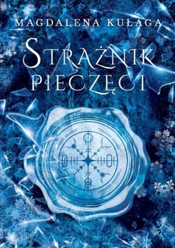 STRAŻNIK PIECZĘCI MAGDALENA KUŁAGA EBOOK