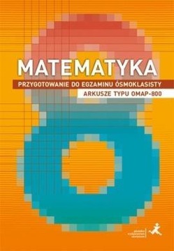 MATEMATYKA SP 8 PRZYGOTOWANIE DO EGZAMINU OMAP-800