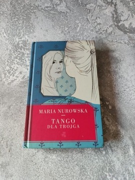 Tango dla trojga Maria Nurowska