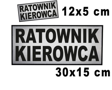 RATOWNIK KIEROWCA - 2 naszywki emblematy odblaskowe 12x5 cm oraz 30x15 cm