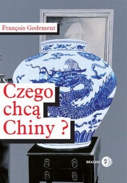 Czego chcą Chiny? POZNAJ CHINY