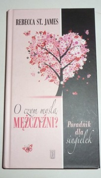 O CZYM MYŚLĄ MĘŻCZYŹNI Rebecca James