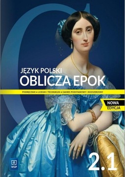Oblicza epok 2.1 WSIP podręcznik NOWA EDYCJA