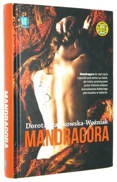 Dorota Stasikowska-Woźniak MANDRAGORA [2014]