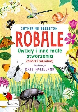 ROBALE OWADY I INNE MAŁE STWORZENIA ZOBACZ I
