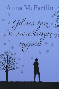 Gdzieś tam w szczęśliwym miejscu - Anna McPartlin