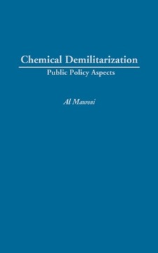 Chemical Demilitarization: Public Policy Aspects ALBERT J. MAURONI