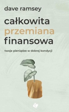 CAŁKOWITA PRZEMIANA FINANSOWA, DAVE RAMSEY