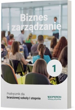 BIZNES I ZARZĄDZANIE 1 SZKOŁA BRANŻOWA PODRĘCZNIK