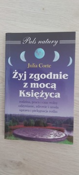 ŻYJ ZGODNIE Z MOCĄ KSIĄŻYCA Julia Corte