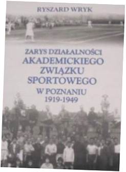 ZARYS DZIAŁALNOŚCI AKADEMICKIEGO ZWIĄZKU SPORTOWEG