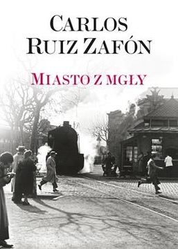 Miasto z mgły Carlos Ruiz Zafon NOWA