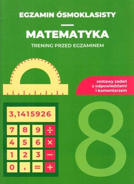 Egzamin ósmoklasisty Matematyka Trening przed egzaminem