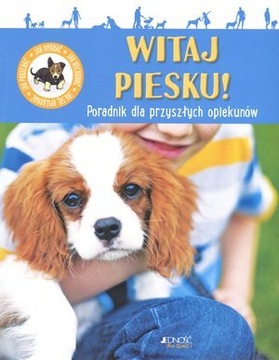 WITAJ PIESKU! Poradnik dla przyszłych opiekunów