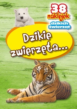 Dzikie zwierzęta Praca zbiorowa