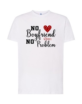 Koszulka No Boyfriend No Problem - Bez Chłopaka, Bez Problemu