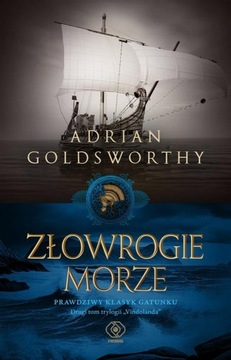 ZŁOWROGIE MORZE Tom 2 trylogii Vindolanda Adrian Goldsworthy