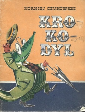 KROKODYL - KORNIEJ CZUKOWSKI