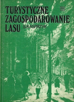 TURYSTYCZNE ZAGOSPODAROWANIE LASU
