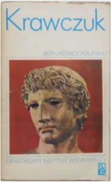 Mity ,mędrcy ,polityka - Krawczuk