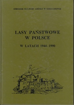 LASY PAŃSTWOWE W POLSCE W LATACH 1944-1990 - JÓZEF BRODA (BDB)